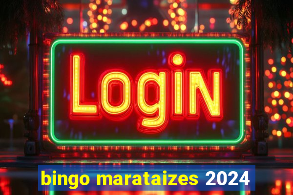 bingo marataizes 2024